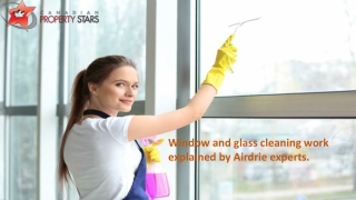 Window and glass cleaning work explained by Airdrie experts.
