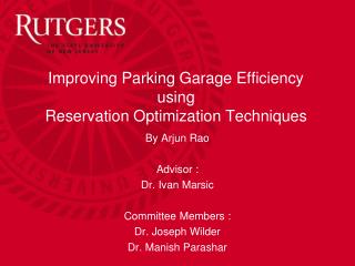 Improving Parking Garage Efficiency using Reservation Optimization Techniques