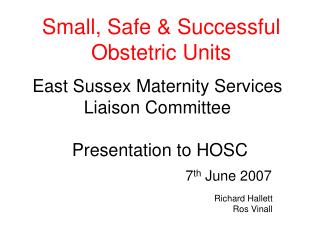 East Sussex Maternity Services Liaison Committee Presentation to HOSC