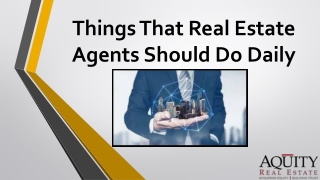 Things That Real Estate Agents Should Do Daily