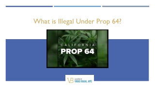 What is Illegal Under Prop 64?