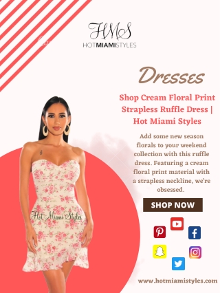 Shop Cream Floral Print Strapless Ruffle Dress | Hot Miami Styles