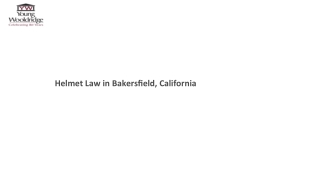 Helmet Law in Bakersfield, California