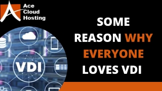 Some Reason Why Everyone Loves Vdi