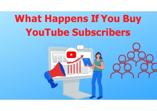 What Happens If You Buy YouTube Subscribers