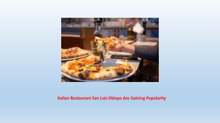 Italian Restaurant San Luis Obispo Are Gaining Popularity