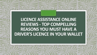 Licence Assistance Online Reviews - Reasons You Must Have A Driver’s Licence