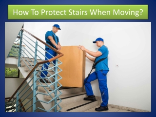 How To Protect Stairs When Moving?