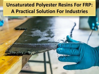 Uses of Unsaturated polyester resins for FRP