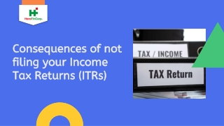 Consequences of not filing your Income Tax Returns (ITRs)