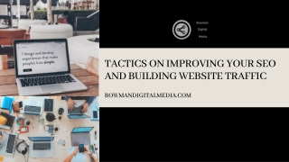 Tactics on Improving Your SEO and Building Website Traffic