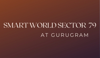 Smart World Sector 79 in Gurgaon  - Download Brochure