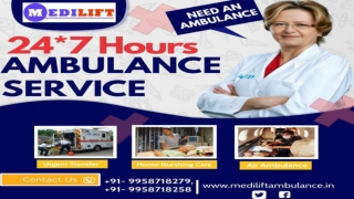 Trustworthy Ambulance Service in Delhi and Patna by Medilift