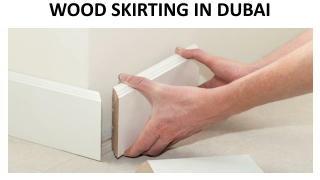 WOOD SKIRTING IN DUBAI
