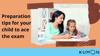 Preparation tips for your child to ace the exam