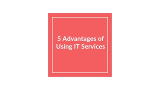 5 Advantages of Using IT Services