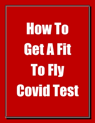How To Get A Fit To Fly Covid Test