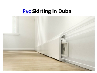 Pvc Skirting in Dubai