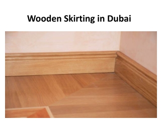 Wooden Skirting in Dubai