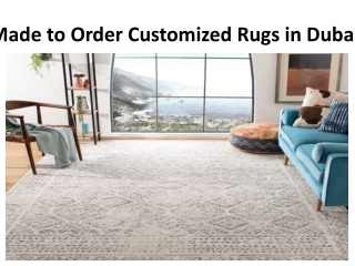 Made to Order Customized Rugs in Dubai