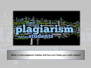 What is a free plagiarism checker and how can it keep your work original