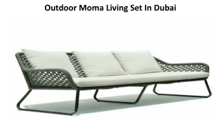 Outdoor Moma Living Set In Dubai