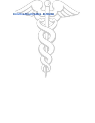 Holistic and alternative medicine
