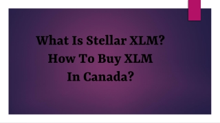 What Is Stellar XLM? How To Buy XLM In Canada?