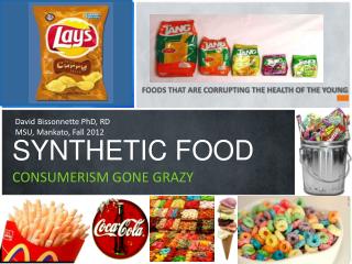 SYNTHETIC FOOD CONSUMERISM GONE GRAZY