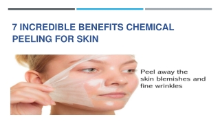 7 Incredible Benefits Chemical Peeling for Skin