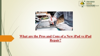 What are the Pros and Cons of a New iPad vs iPad Repair?