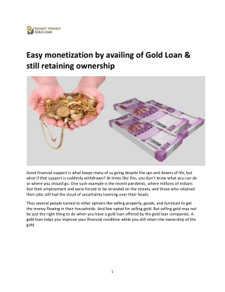 Easy monetization by availing of Gold Loan & still retaining ownership