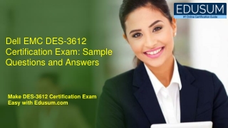 Dell EMC DES-3612 Certification Exam: Sample Questions and Answers