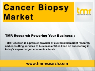 Cancer Biopsy Market : An emerging technology