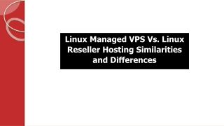 Linux Managed VPS Vs. Linux Reseller Hosting Similarities and Differences