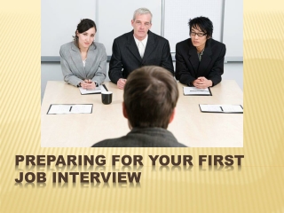 Preparing For Your First Job Interview