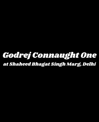 Godrej Connaught One Shaheed Bhagat Singh Marg, Delhi - Brochure