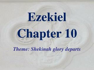 Ezekiel Chapter 10
