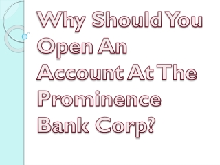 Why Should You Open An Account At The Prominence Bank Corp?