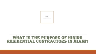 What is the purpose of hiring Residential Contractors In Miami