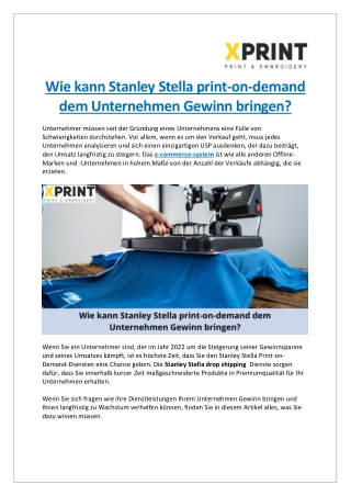 Entdecken Sie wie Stanley Stella print-on-demand Profit bringt für das Unternehmen