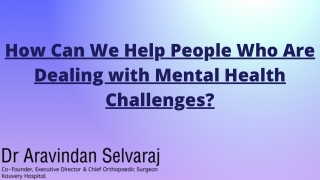 How Can We Help People Who Are Dealing with Mental Health Challenges