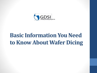 Basic Information You Need to Know About Wafer Dicing