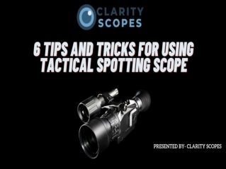 6 Tips And Tricks For Using Tactical Spotting Scope