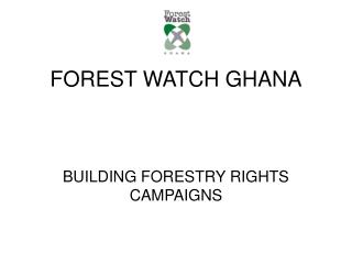 FOREST WATCH GHANA