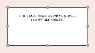 HOE KAN IK MIJN E-BOOK OP GOOGLE PLAYBOOKS KRIJGEN