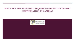 What are the essential requirements to get ISO 9001 Certification in zambia