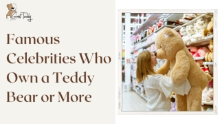 Famous Celebrities Who Own a Teddy Bear or More