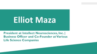 Elliot Maza - A Skillful and Brilliant Individual