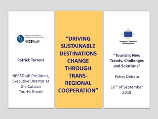 “DRIVING SUSTAINABLE DESTINATIONS CHANGE THROUGH TRANS-REGIONAL COOPERATION”
